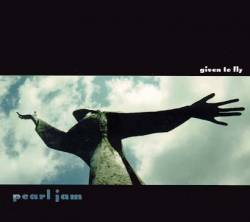 Pearl Jam : Given to fly